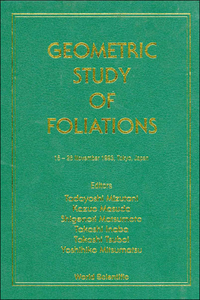 Geometric Study of Foliations - Proceedings of the International Symposium/Workshop