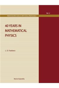 40 Years in Mathematical Physics