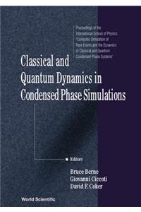Classical and Quantum Dynamics in Condensed Phase Simulations: Proceedings of the International School of Physics