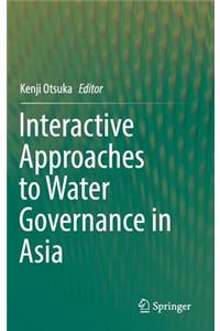 Interactive Approaches to Water Governance in Asia