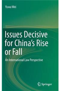 Issues Decisive for China's Rise or Fall