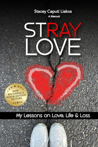 Stray Love: My Lessons on Love, Life, and Loss
