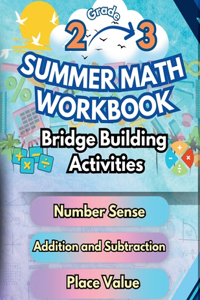 Summer Math Workbook 2-3 Grade Bridge Building Activities