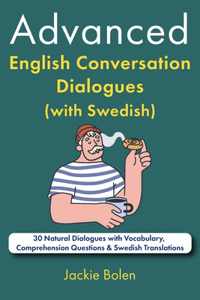 Advanced English Conversation Dialogues (with Swedish)