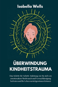 Überwindung Kindheitstrauma