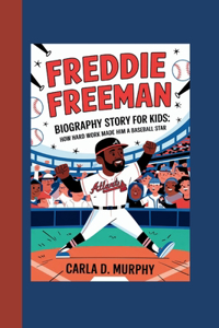 Freddie Freeman Biography Story for Kids
