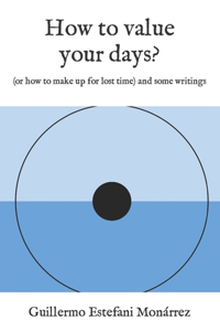 How to value your days?