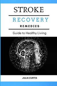 Stroke Recovery Remedies