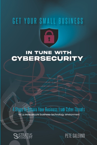 Getting Small Businesses in Tune with Cybersecurity
