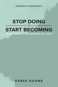 Stop Doing Start Becoming