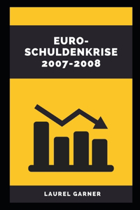 Euro-Schuldenkrise 2007-2008