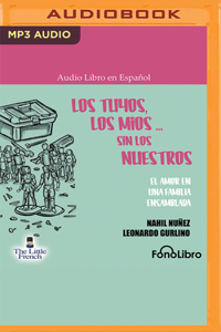 Los Tuyos, Los Míos - Sin Los Nuestros
