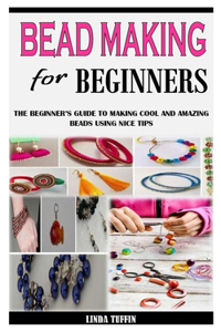 Bead Making for Beginners