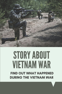 Story About Vietnam War