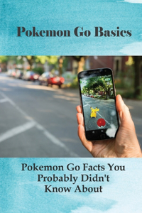 Pokemon Go Basics
