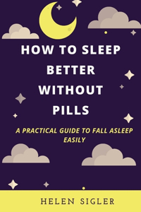 How to Sleep Better Without Pills