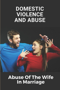 Domestic Violence And Abuse