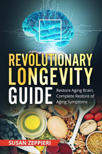 Revolutionary Longevity Guide