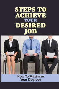 Steps To Achieve Your Desired Job