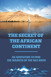 The Secret Of The African Continent