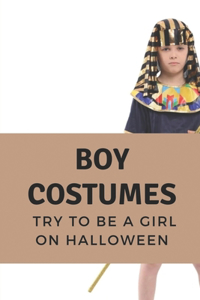 Boy Costumes: Try To Be A Girl On Halloween: Girly Costumes On Halloween