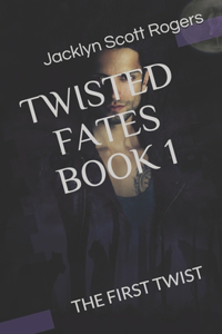 Twisted Fates Book 1