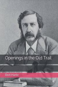 Openings in the Old Trail