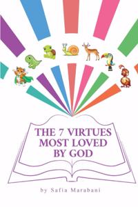 The 7 Virtues Most Loved by God