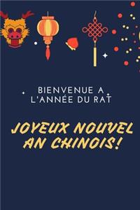 Bienvenue à l'année du rat - Joyeux Nouvel An Chinois: Idée cadeau sympa et original pour le nouvel an Chinois 2020, année du Rat - Un carnet de notes de 120 pages