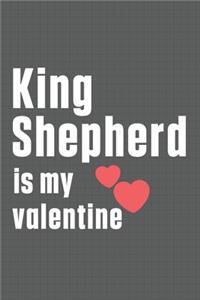 King Shepherd is my valentine