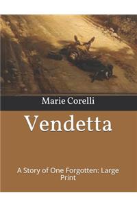 Vendetta: A Story of One Forgotten: Large Print