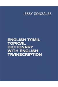 English Tamil Topical Dictionary with English Transcription