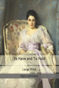 To Have and To Hold