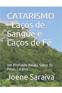 CATARISMO - Laços de Sangue e Laços de Fé