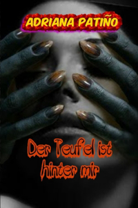 Der Teufel ist hinter mir