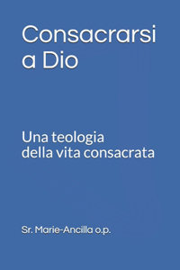 Consacrarsi a Dio