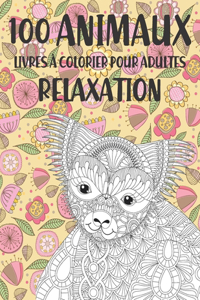 Livres à colorier pour adultes - Relaxation - 100 animaux