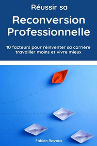 Réussir sa reconversion professionnelle