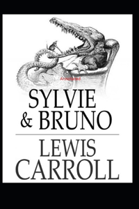 Sylvie and Bruno Annotated