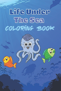 Life Under The Sea Coloring Book