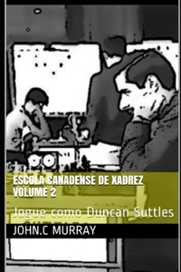 Escola Canadense de Xadrez Volume 2