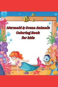 Mermaid & Ocean Animals Coloring Book for kids