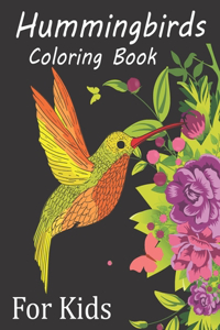 Hummingbirds Coloring Book For Kids