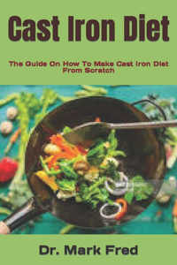 Cast Iron Diet