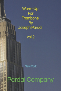 Warm-Up For Trombone By Joseph Pardal vol.2