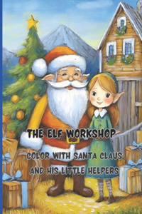 Elf Workshop 68 big pages 8.5 x11 inch Peace, joy and fun with colors and crayons