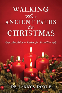 Walking the Ancient Paths to Christmas