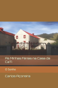 As Minhas Férias na Casa da CaTi