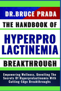 Handbook of Hyperprolactinemia Breakthrough