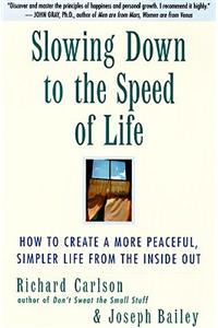 Slowing Down to the Speed of Life
